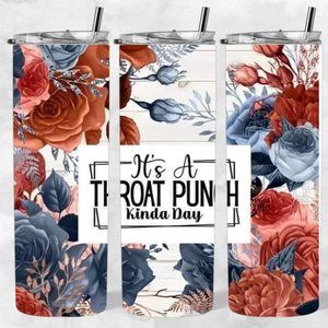 It's a Throat Punch Kinda Day | 20oz Skinny Tumbler